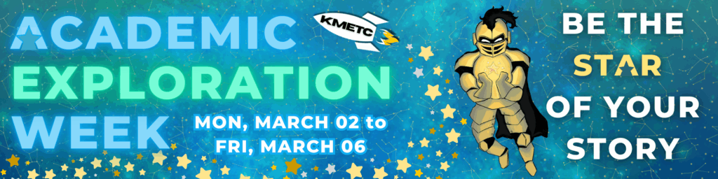 Academic Exploration Week Monday, March 2 to Friday, March 6. Be the star of your story.